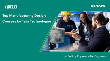 Top Manufacturing Design Courses by Tata Technologies featuring manufacturing design skills, CAD software, career paths, and engineering training.